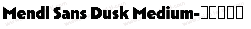 Mendl Sans Dusk Medium字体转换